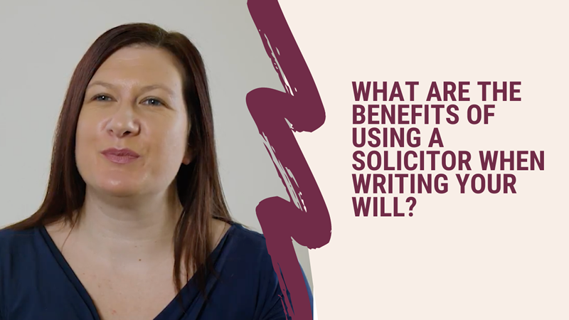 What are the benefits of using a solicitor to write your will?
