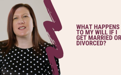 What happens to my will if I get married or divorced?
